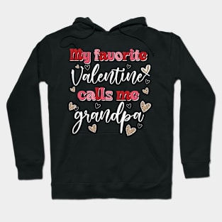 My Favorite Valentine Calls Me Grandpa Hoodie